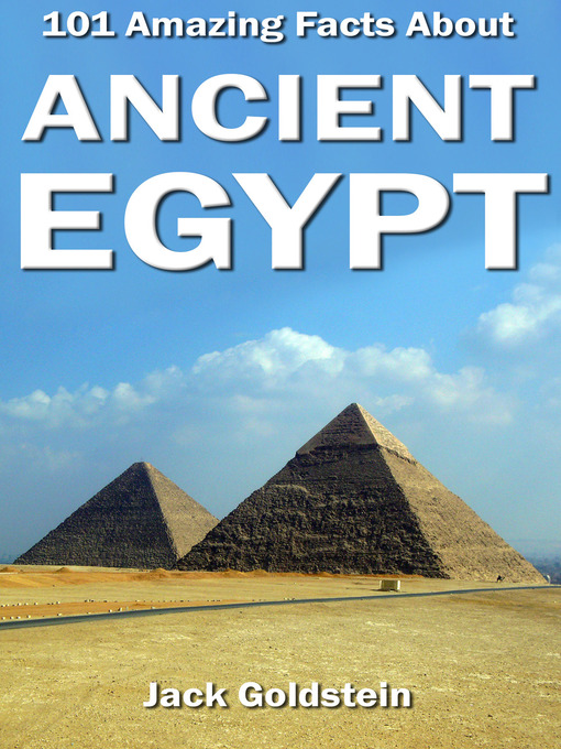 Title details for 101 Amazing Facts about Ancient Egypt by Jack Goldstein - Available